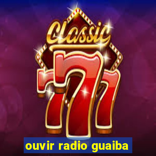 ouvir radio guaiba